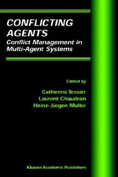 portada conflicting agents: conflict management in multi-agent systems (en Inglés)