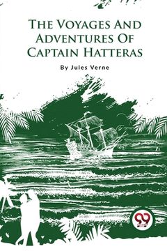 portada The Voyages And Adventures Of Captain Hatteras (en Inglés)