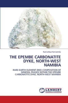 portada The Epembe Carbonatite Dyke, North-West Namibia (en Inglés)