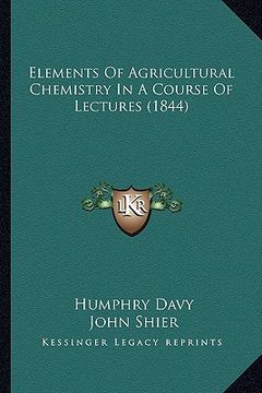 portada elements of agricultural chemistry in a course of lectures (1844) (en Inglés)