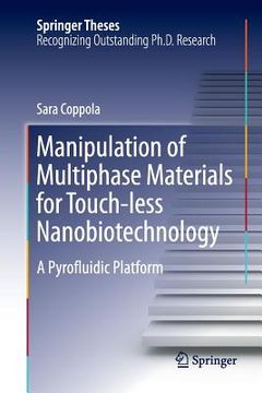 portada Manipulation of Multiphase Materials for Touch-Less Nanobiotechnology: A Pyrofluidic Platform (en Inglés)