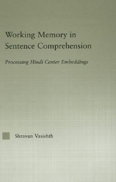 portada working memory in sentence comprehension: processing hindi center embeddings (en Inglés)