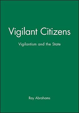 portada Vigilant Citizens: Vigilantism and the State (en Inglés)