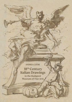 portada 18Th-Century Italian Drawings in the Budapest Museum of Fine Arts (in English)
