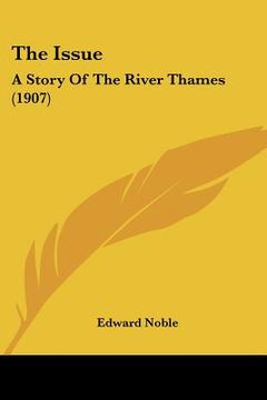 portada the issue: a story of the river thames (1907)