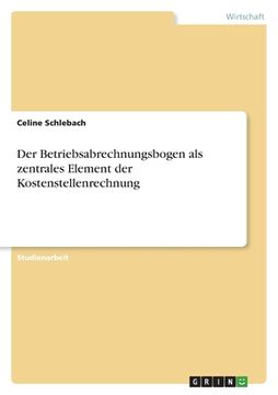 portada Der Betriebsabrechnungsbogen als zentrales Element der Kostenstellenrechnung (en Alemán)