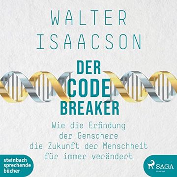 portada Der Codebreaker: Wie die Erfindung der Genschere die Zukunft der Menschheit für Immer Verändert (in German)