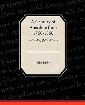 portada a century of anecdote from 1760-1860 (en Inglés)