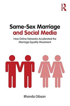 portada Same-Sex Marriage and Social Media: How Online Networks Accelerated the Marriage Equality Movement (en Inglés)