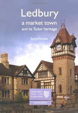 portada Ledbury: A Market Town and its Tudor Heritage: A Market Town and It's Heritage