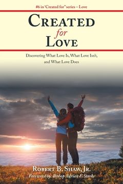 portada Created for Love: Discovering What Love Is, What Love Isn'T, and What Love Does (en Inglés)
