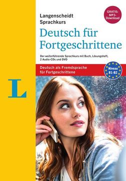 portada Langenscheidt Sprachkurs Deutsch für Fortgeschrittene - Deutsch als Fremdsprache: Der Weiterführende Sprachkurs mit Buch, Lösungsheft, 2 Audio-Cds und dvd