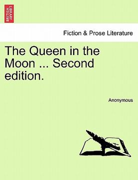 portada the queen in the moon ... second edition. (en Inglés)