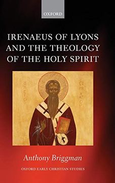 portada Irenaeus of Lyons and the Theology of the Holy Spirit (Oxford Early Christian Studies) (en Inglés)