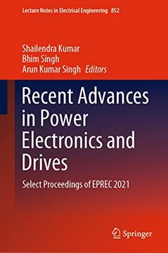 portada Recent Advances in Power Electronics and Drives: Select Proceedings of Eprec 2021 (en Inglés)