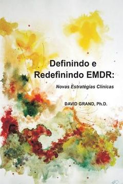 portada Definindo e Redefinindo EMDR: Novas Estratégias Clínicas (en Portugués)