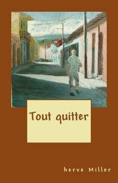 portada Tout quitter (French Edition)
