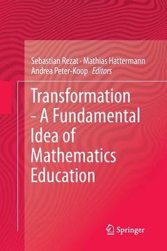 portada Transformation - A Fundamental Idea of Mathematics Education (en Inglés)