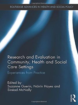 portada Research and Evaluation in Community, Health and Social Care Settings: Experiences from Practice (Routledge Advances in Health a)