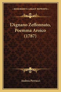 portada L'Agnano Zeffonnato, Poemma Aroico (1787) (en Francés)