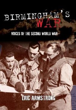 portada Birmingham's War: Voices of the Second World War (en Inglés)
