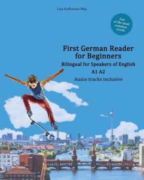portada First German Reader for Beginners: Bilingual for Speakers of English a1 a2 (1) (Graded German Readers) 