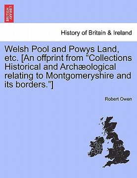 portada welsh pool and powys land, etc. [an offprint from "collections historical and archaeological relating to montgomeryshire and its borders."]