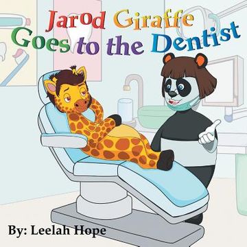 portada Jarod Giraffe Goes to the Dentist (en Inglés)
