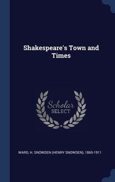 portada Shakespeare's Town and Times (en Inglés)