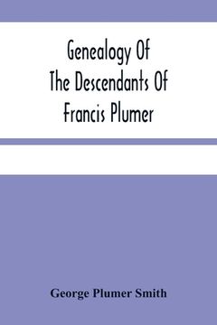 portada Genealogy Of The Descendants Of Francis Plumer 