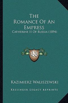 portada the romance of an empress: catherine ii of russia (1894) (en Inglés)
