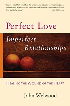 portada Perfect Love, Imperfect Relationships: Healing the Wound of the Heart (in English)