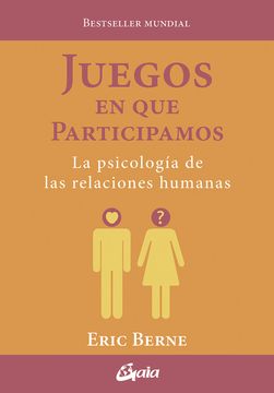 portada Juegos en que Participamos: La psicología de las relaciones humanas (in Spanish)