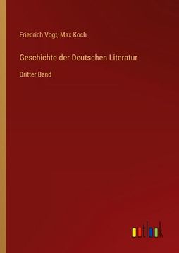 portada Geschichte der Deutschen Literatur: Dritter Band (en Alemán)