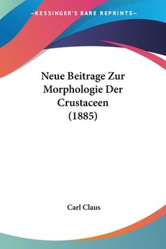 portada Neue Beitrage Zur Morphologie Der Crustaceen (1885) (en Alemán)