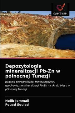 portada Depozytologia mineralizacji Pb-Zn w pólnocnej Tunezji