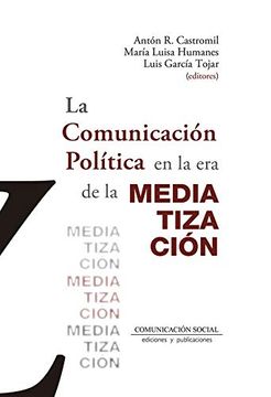 portada La Comunicación Política en la era de la Mediatización (in Spanish)
