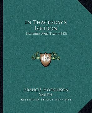 portada in thackeray's london: pictures and text (1913) (en Inglés)