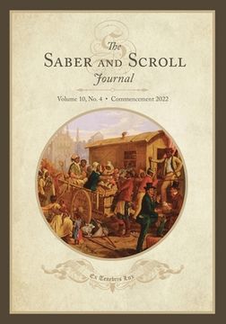 portada The Saber and Scroll Journal: Volume 10, Number 4, Commencement 2022 (en Inglés)