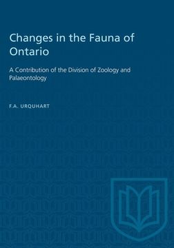portada Changes in the Fauna of Ontario: A Contribution of the Division of Zoology and Palaeontology (en Inglés)
