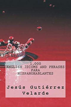 portada 1,000 English Idioms and Phrases Para Hispanohablantes (in Spanish)