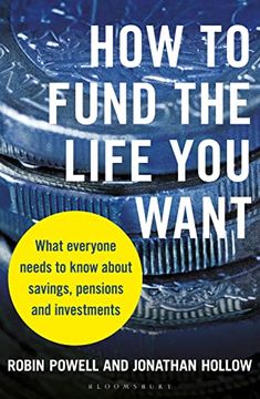 portada How to Fund the Life you Want: What Everyone Needs to Know About Savings, Pensions and Investments (en Inglés)