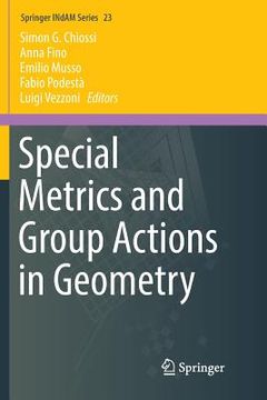 portada Special Metrics and Group Actions in Geometry (en Inglés)