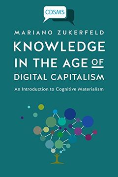 portada Knowledge in the Age of Digital Capitalism: An Introduction to Cognitive Materialism (Critical Digital and Social Media Studies)