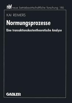 portada Normungsprozesse: Eine Transaktionskostentheoretische Analyse (in German)