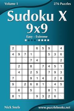 portada Sudoku X 9x9 - Easy to Extreme - Volume 1 - 276 Puzzles (en Inglés)