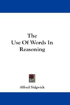 portada the use of words in reasoning (en Inglés)