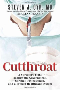 portada Cutthroat: A Surgeon’S Fight Against big Government, Corrupt Businessmen, and a Broken Healthcare System (en Inglés)