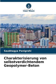 portada Charakterisierung von selbstverdichtendem Geopolymer-Beton (en Alemán)