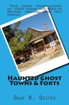 portada Haunted Ghost Towns & Forts (en Inglés)